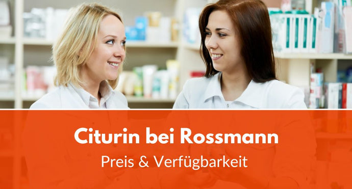 Citurin bei Rossmann: Preis & Verfügbarkeit