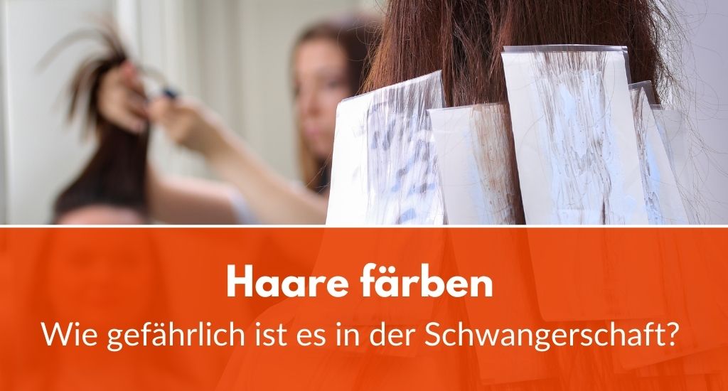 Haare färben in der Schwangerschaft: Wie gefährlich ist es?